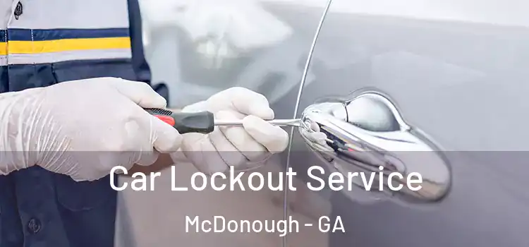Car Lockout Service McDonough - GA