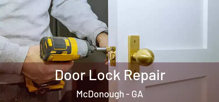 Door Lock Repair McDonough - GA