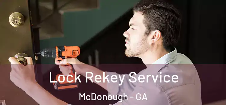Lock Rekey Service McDonough - GA