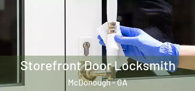 Storefront Door Locksmith McDonough - GA